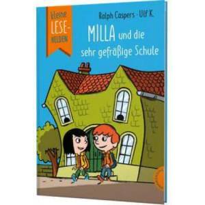 Kleine Lesehelden: Milla und die sehr gefräßige Schule | Ulf K (ISBN: 9783522185882)