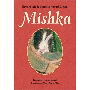 Mishka | Anoush Elman, Annet Schaap, Nancy Forest-Flier (ISBN: 9781646144587)