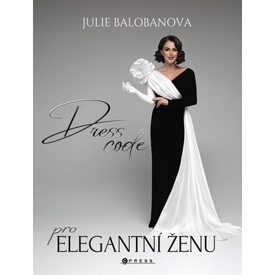 Dress code pro elegantní ženu - Julie Balobanova
