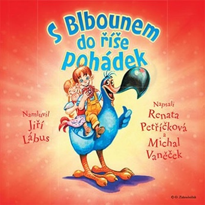 S Blbounem do říše pohádek - namluvil Jiří Lábus - Renata Petříčková; Michal Vaněček; Jiří Lábus