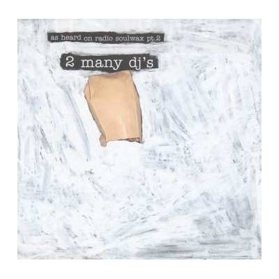 Many DJ's - As Heard On Radio Soulwax Pt.2 CD