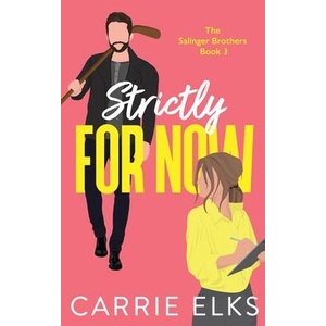 Strictly For Now | Carrie Elks (ISBN: 9781916516168)