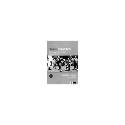 Team Deutsch 1 – metodická príručka CZ verzia