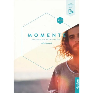 Momente A2.2. Arbeitsbuch plus interaktive Version | Angela Pude, Sabine Glas-Peters, Ines Haelbig, Anna Breitsameter, Isabel Buchwald-Wargenau (ISBN: 9783192117923)