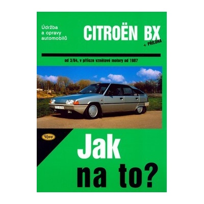 Citroën BX 16,17 A 19 od 3/84, Údržba a opravy automobilů č. 33