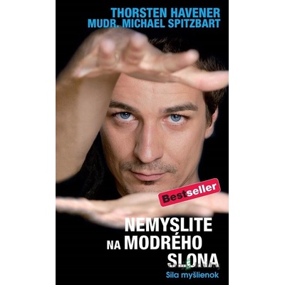 Nemyslite na modrého slona - Thorsten Havener, Michael Spitzbart