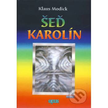Šeď Karolín - Klaus Modick