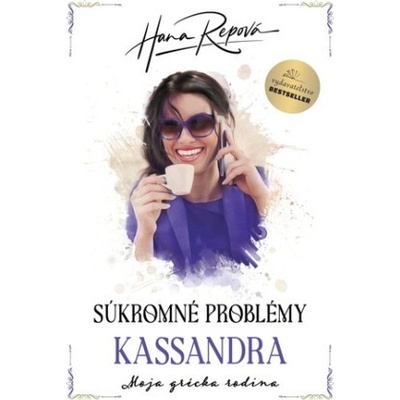 Súkromné problémy: Kassandra - Hana Repová