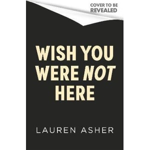 Wish You Were Not Here (ISBN: 9780349447681)