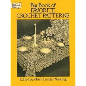 Big Book of Favourite Crochet Patterns | Mary Carolyn Waldrep (ISBN: 9780486263595)