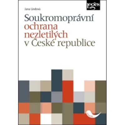 Soukromoprávní ochrana nezletilých v České republice - Lindová Jana