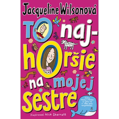 To najhoršie na mojej sestre