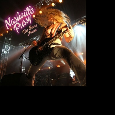 NASHVILLE PUSSY - TEN YEARS OF PUSSY (2CDG)