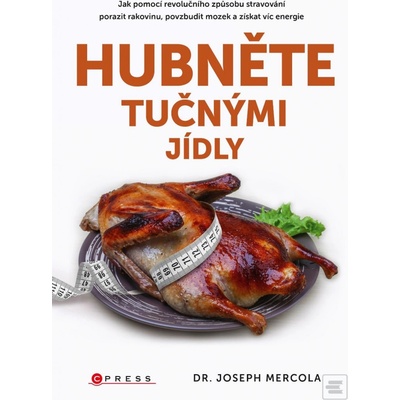 Hubněte tučnými jídly Joseph Mercola