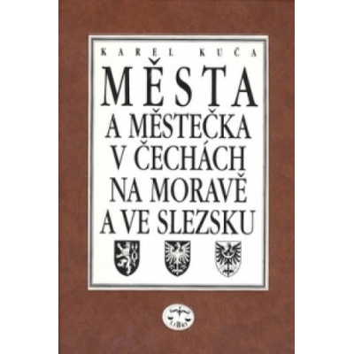 Města a městečka 6.díl v Čechách na Moravě a ve Slezsku -- Pro-Sto - Karel Kuča