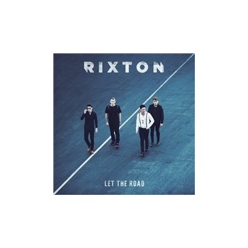 RIXTON: LET THE ROAD, CD