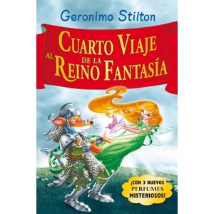 Cuarto viaje al Reino de la Fantasía | GERONIMO STILTON (ISBN: 9788408087595)