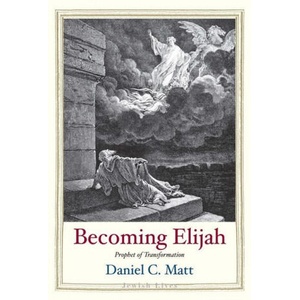 Becoming Elijah | Daniel C. Matt (ISBN: 9780300242706)