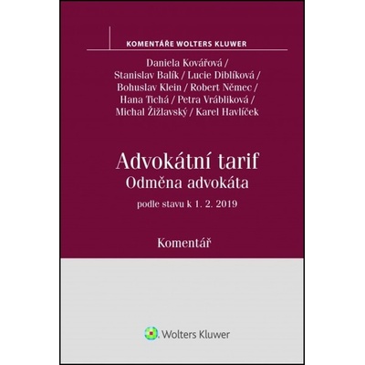 Advokátní tarif Odměna advokáta - Robert Němec, Michal Žižlavský, Hana Tichá, Lucie Diblíková, Daniela Kovářová, Bohuslav Klein, Petra Vrábliková, Karel Havlíček, Stanislav Balík