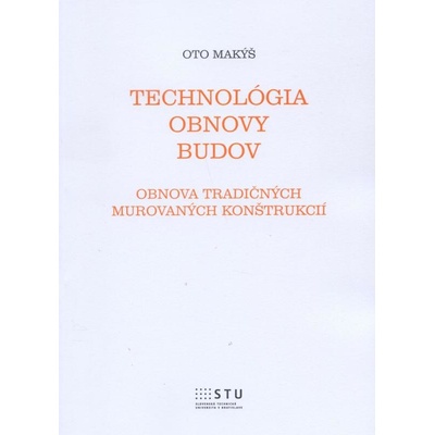 Technológia obnovy budov - Oto Makýš