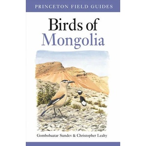 Birds of Mongolia (Princeton Field Guides, 119) | Gombobaatar Sundev, Christopher W. Leahy (ISBN: 9780691138824)