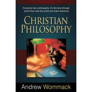 Christian Philosophy | Andrew Wommack (ISBN: 9781606835012)