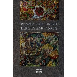 Bildnerei der Geisteskranken | Hans Prinzhorn (ISBN: 9783958015753)