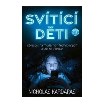 Svítící děti: Závislost na moderních technologiích a jak se jí zbavit