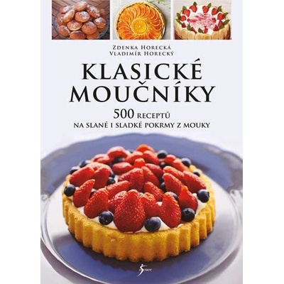 Kniha Klasické moučníky Zdenka Horecká, Vladimír Horecký