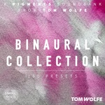Tom Wolfe Presets Binaural Collection for Pigments (Дигитален продукт)