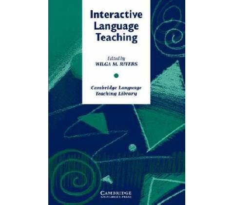 Interactive Language Teaching Rivers Wilga M.