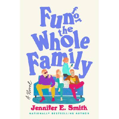 Fun for the Whole Family | Smith, Jennifer E
