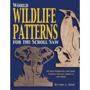 World Wildlife Patterns for the Scroll Saw | Lora S. Irish (ISBN: 9781565231771)
