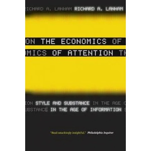 Economics of Attention | Richard A. Lanham (2009)