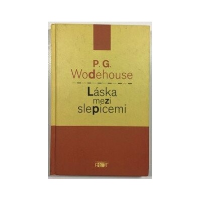 Láska mezi slepicemi - Grenvill Wodehouse Pelham