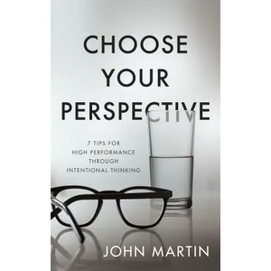 Choose Your Perspective | John Martin (ISBN: 9781640951426)