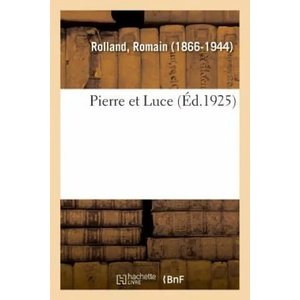 Pierre Et Luce | ROLLAND-R (ISBN: 9782329039756)