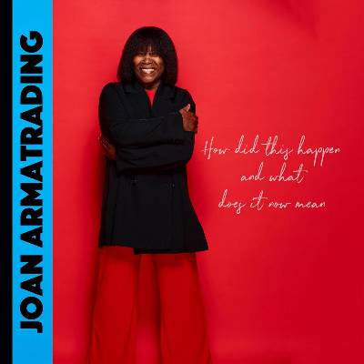 BMG Armatrading Joan: How Did This Happen And What Does It Now Mean - CD (078506)