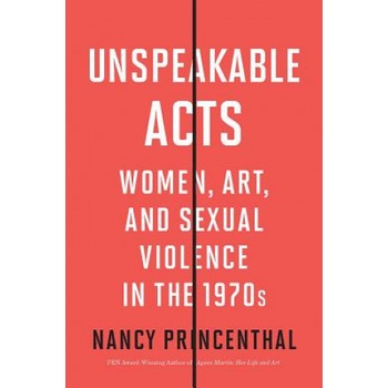 Unspeakable Acts | Nancy Princenthal