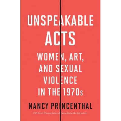 Unspeakable Acts | Nancy Princenthal