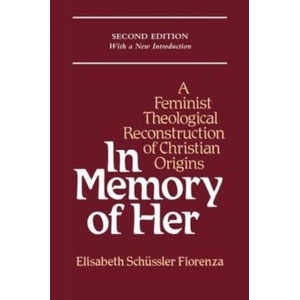 In Memory of Her | Elisabeth Schussler Fiorenza (ISBN: 9780334026396)
