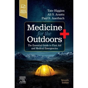 Medicine for the Outdoors | Tate Higgins, Ali S. Arastu, Paul S. Auerbach (ISBN: 9780323680561)