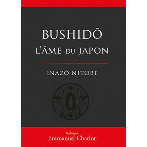 Bushido l'âme du japon | NITOBE (ISBN: 9782846174305)