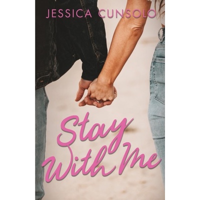 Stay With Me - Jessica Cunsolo