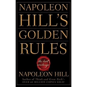 Napoleon Hill's Golden Rules - The Lost Writings | Napoleon Hill (ISBN: 9780470411568)
