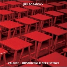 Valdice / Odsouzeni k neexistenci - Jiří Sozanský