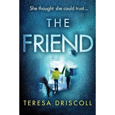 Teresa Driscoll - Friend