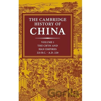 The Cambridge History of China, Volume 1