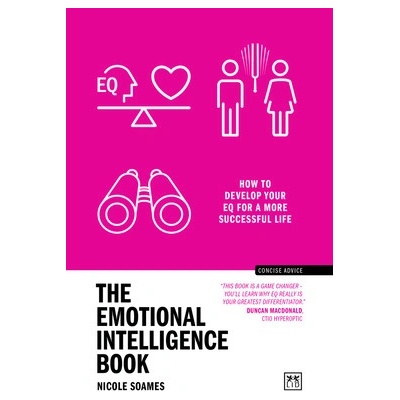 The Emotional Intelligence Book: How to Develop Your Eq for a More Successful Life Soames NicolePaperback