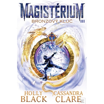 Bronzový kľúč Magistérium 3 - Holly Black